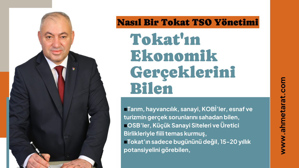 TOKAT’IN EKONOMİSİNİ MASA BAŞINDAN DEĞİL, SAHADAN BİLİYORUZ.