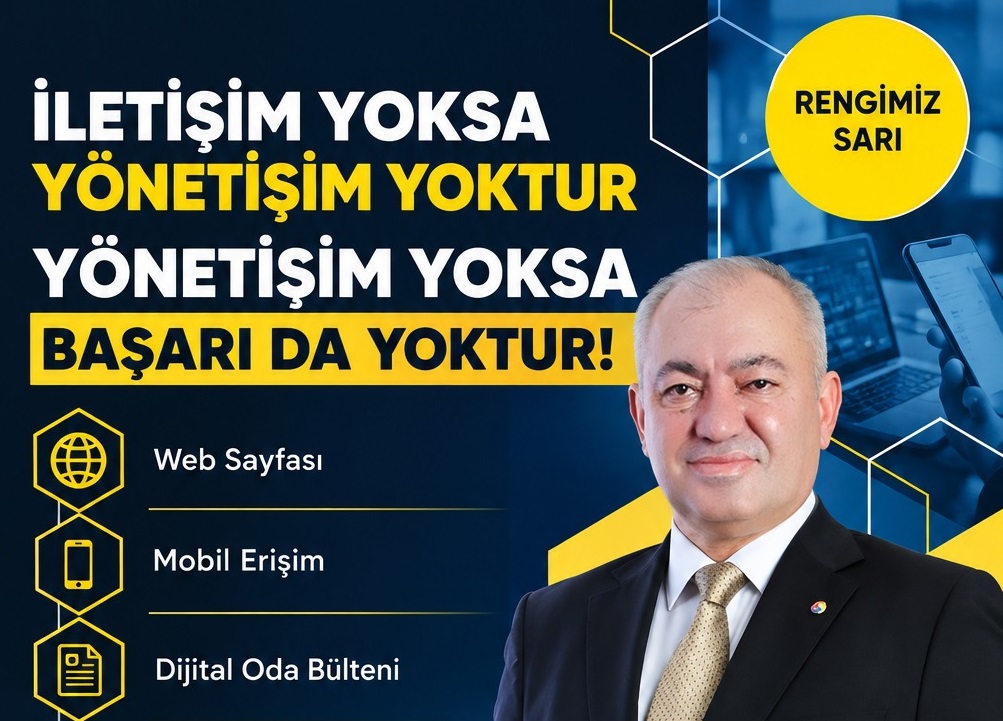 İLETİŞİM VARSA, YÖNETİŞİM VAR. YÖNETİŞİM VARSA, BAŞARI VAR.