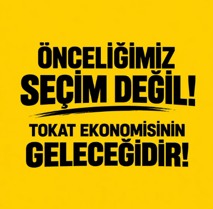TOKAT’IN GÜCÜ VAR, GELECEĞİ BİRLİKTE İNŞA EDECEĞİZ!